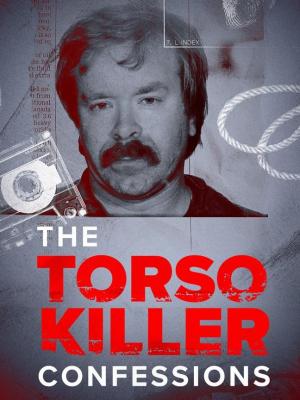 The Torso Killer Confessions [Version française]