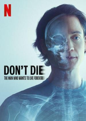 Don't Die: The Man Who Wants to Live Forever [Hindi]