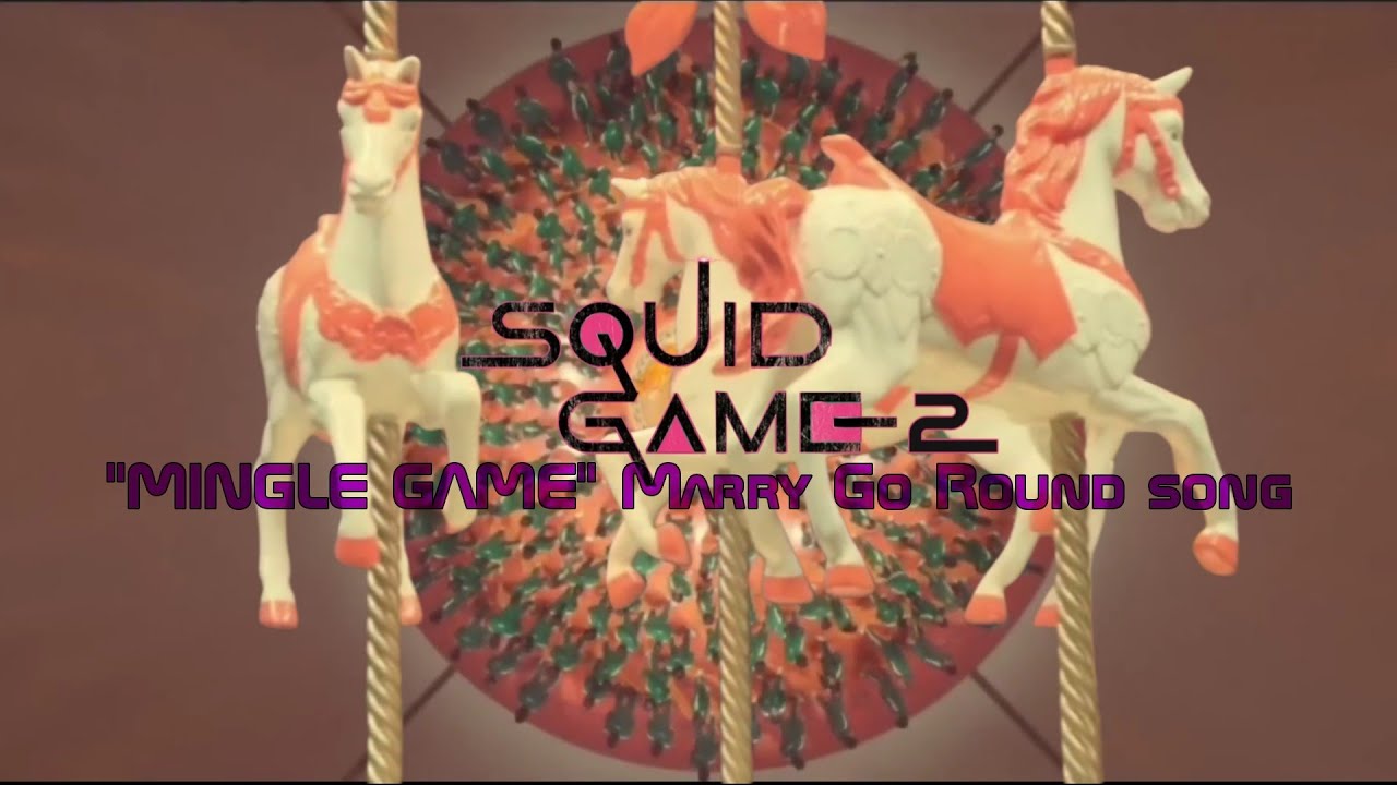 Squid game 2 "MINGLE GAME"|| merry go round full song||