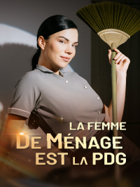 La femme de ménage est la PDG