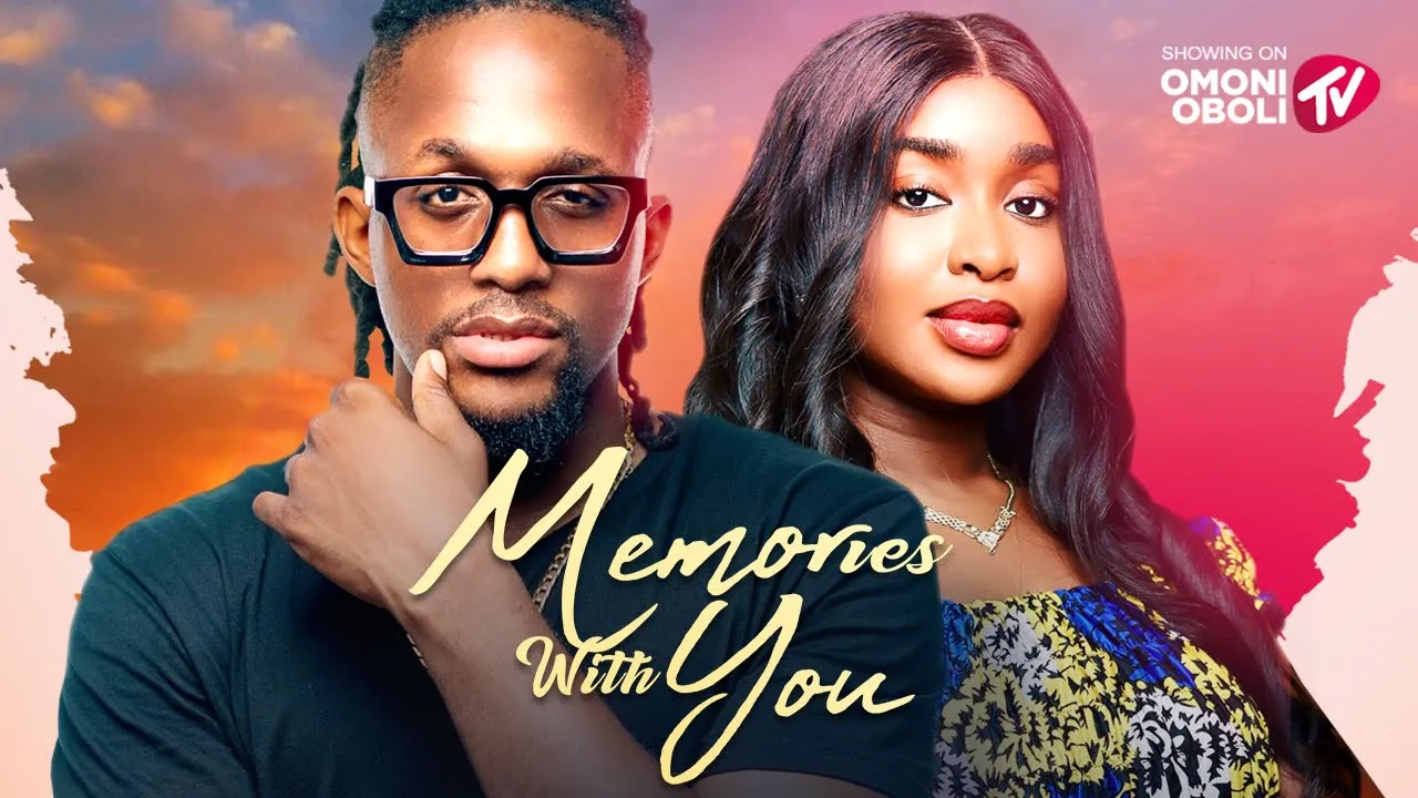 MEMORIES WITH YOU - Nigerian Movies 2025 Latest Full Movies