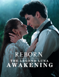 Reborn:The Legend Luna Awakening