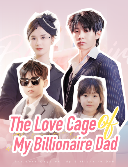 The Love Cage of My Billionaire Dad