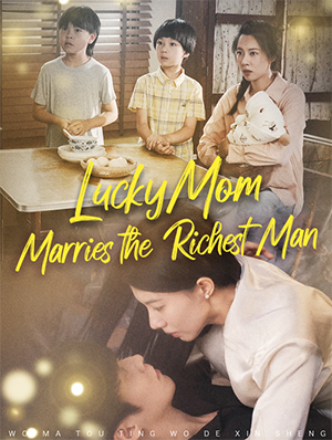 Lucky Mom Marries the Richest Man poster