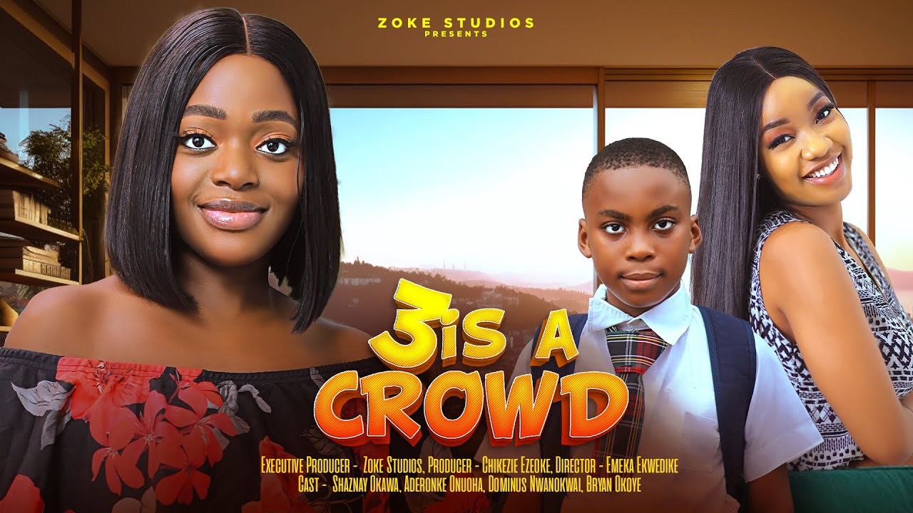 3 IS A CROWD - Nigerian Movies 2025 latest full movies
