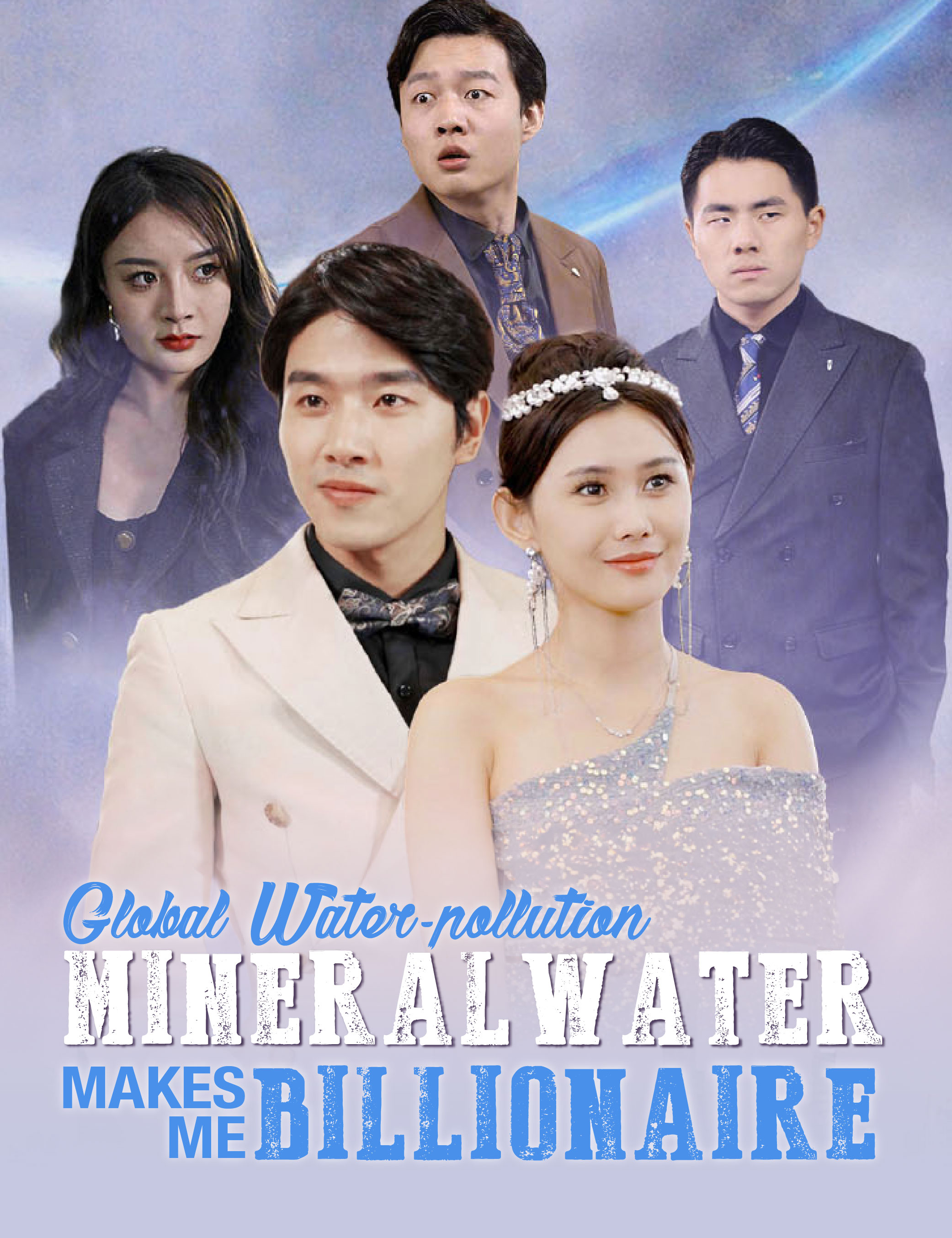 Global Water-pollution:Mineral Water Makes Me Billionaire poster