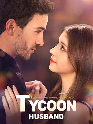 Lightening Marriage with a Tycoon Husband