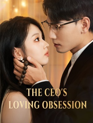 The CEO's Loving Obsession poster