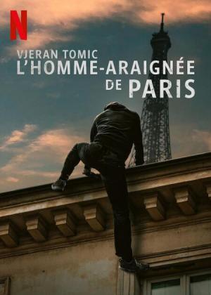 Vjeran Tomic: The Spider-Man of Paris [Version française]
