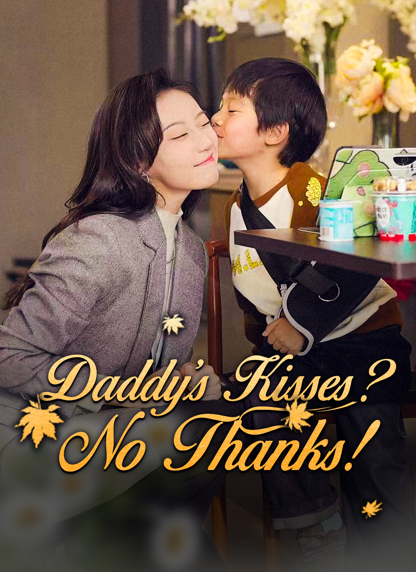 Daddy’s Kisses? No Thanks! poster