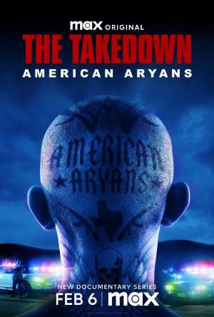 The Takedown: American Aryans [Version française]