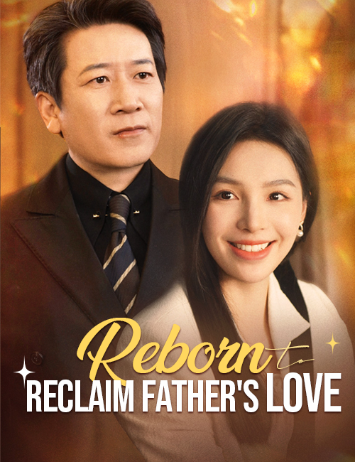 Reborn to Reclaim Father's Love poster