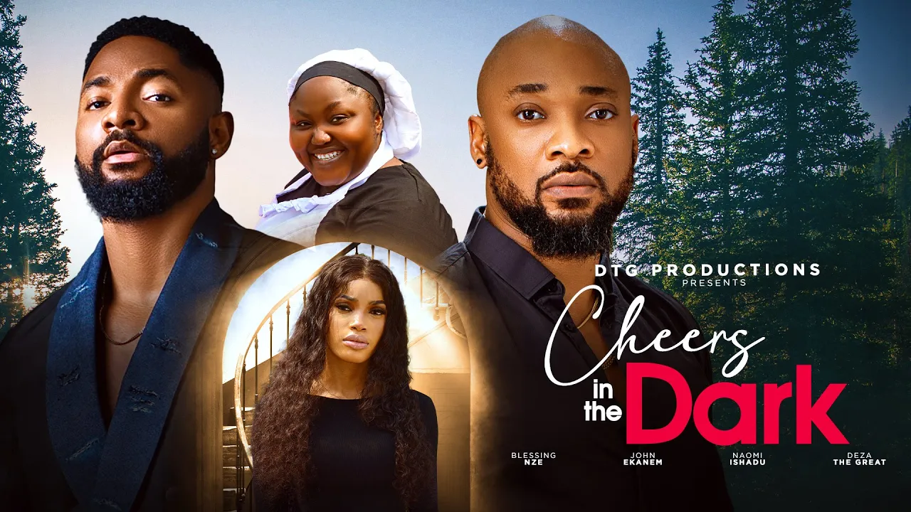 CHEERS IN THE DARK STARRING DEZA THE GREAT, JOHN EKANEM, BLESSING OBASI. LATEST NIGERIAN MOVIE 2024