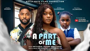 A PART OF ME - MIWA OLORUNFEMI, JOHN EKANEM, MICHELL OLUWAFEMI latest 2025 nigerian movies