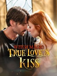 Witch Magic:True Love's Kiss