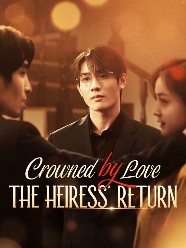 Crowned by Love: The Heiress' Return poster