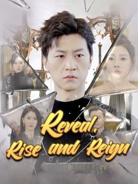 Reveal, Rise and Reign (DUBBED)