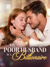 My Poor Husband is A Billionaire
