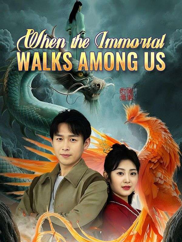 When the Immortal Walks Among Us poster