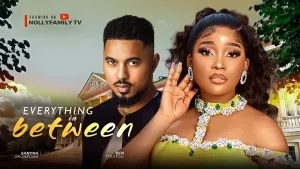 EVERYTHING IN BETWEEN - Sandra Okunzuwa, Ben Touitou 2025 Nollywood Full Movie