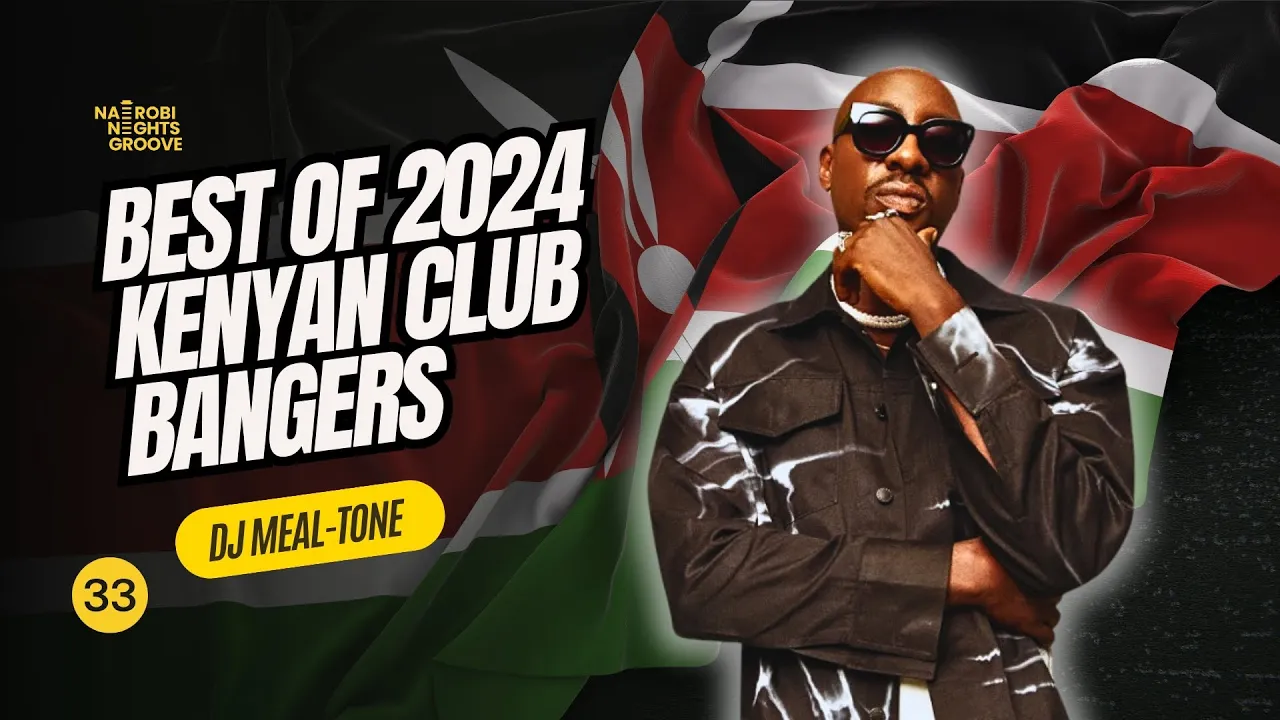 🔥🇰🇪 Nairobi Nights Groove With DJ MEAL-TONE | Best of 2024 Kenyan Club Bangers | #33 | #Disko