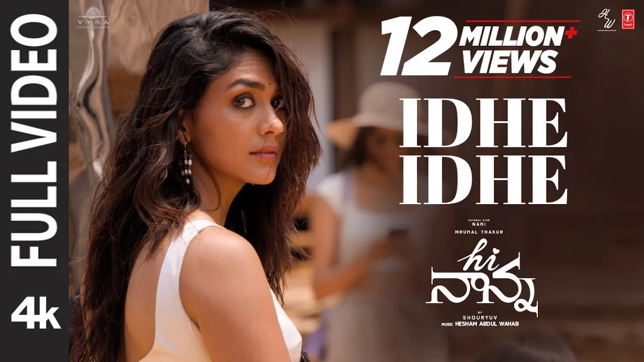 Full Video: Idhe Idhe | Hi Nanna | Nani, Mrunal Thakur, Baby Kiara K | Hesham Abdul Wahab