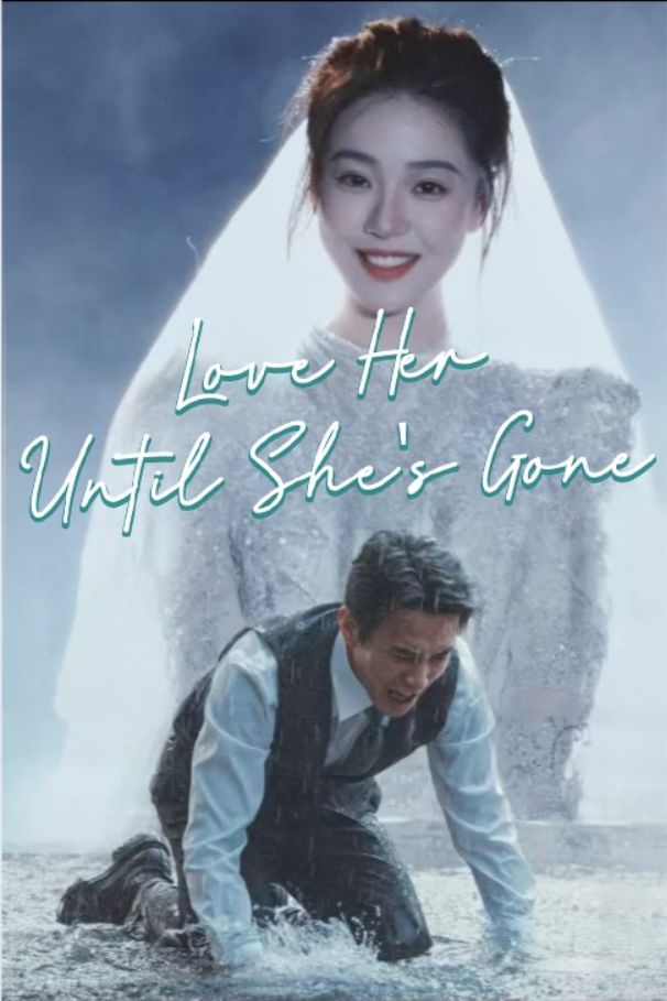 Love Her Until She’s Gone poster