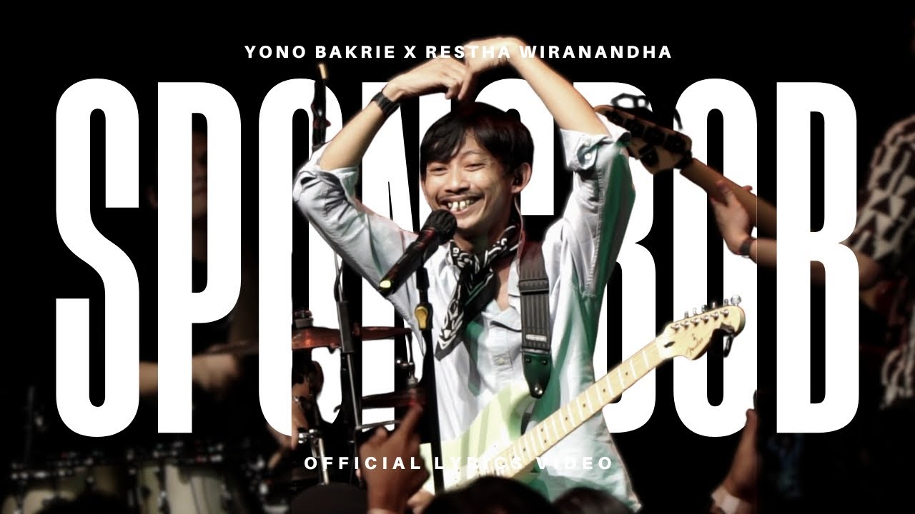 SPONGBOB - YONO BAKRIE x RESTHA WIRANANDA (OFFICIAL LYRIC VIDEO) backdrop