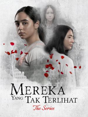 Mereka Yang Tak Terlihat: The Series [Indonesian]