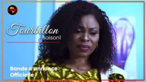 FILM AFRICAIN : TOURBILON Saison 1 disponible sur CINAF [Version française]