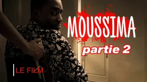 MOUSSIMA - Part II (Film Africain) l'Amour à l'épreuve [Version française]