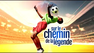 Sur le chemin de la légende - Film Africain [Version française]