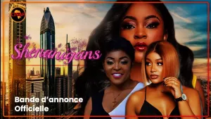 SHENANIGANS, FILM AFRICAIN SUR CINAF [Version française]