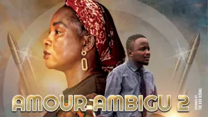 AMOUR AMBIGUE 2 - Film Africain [Version française]