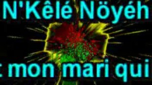 N'KELE NOYEH - VERSION MALINKE [Version française]