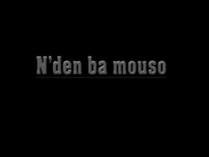 N'DEN BA MOUSSO 1 - FILM MALINKE [Version française]
