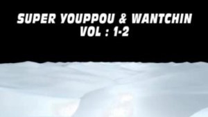 SUPER YOUPPOU ET WANTHIN - VERSION POULAR [Version française]