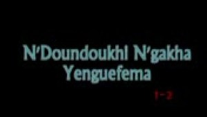 N'DOUDOUKHI N'GAKHA YENGUEFEMA - VERSION SOUSSOU [Version française]