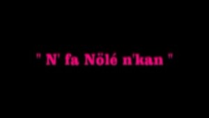 N'FA NOLE N'KAN - VERSION MALINKE [Version française]
