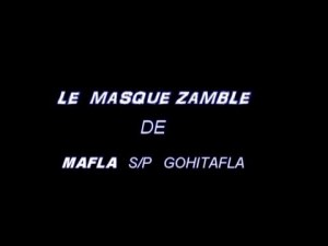 LE MASQUE ZAMBLE DE MAFLA- DOC COTE D IVOIRE [Version française]