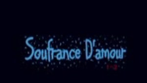 SOUFFRANCE D AMOUR - VERSION SOUSSOU [Version française]