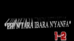 EH NTARA IBARA NYANFA - VERSION MALINKE [Version française]