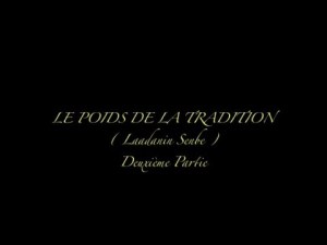 LE POIDS DE LA TRADITION - FILM EN SONINKE - VOL2 et fin [Version française]