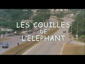 LES COUILLES DE L' ELEPHANT - FILM GABONAIS [Version française]