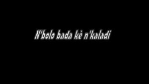 N'BOLO BADAKE N'KALADI - VERSION MALINKE [Version française]