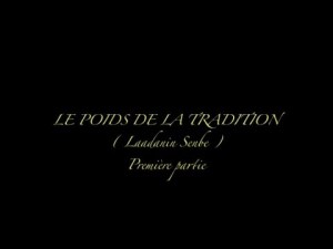 LE POIDS DE LA TRADITION - FILM EN SONINKE - VOL1 [Version française]