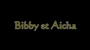 BIBBY ET AICHA - VERSION SOUSSOU [Version française]