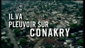 Il va pleuvoir sur Conakry - Prix du Public RFI (Film Guinéen) - Film complet [Version française]