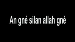 AN GNE SILLAND ALLAH GNE - VERSION MALINKE [Version française]