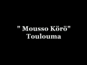 MOUSSO KÖRÖ TOULOUMA [Version française]